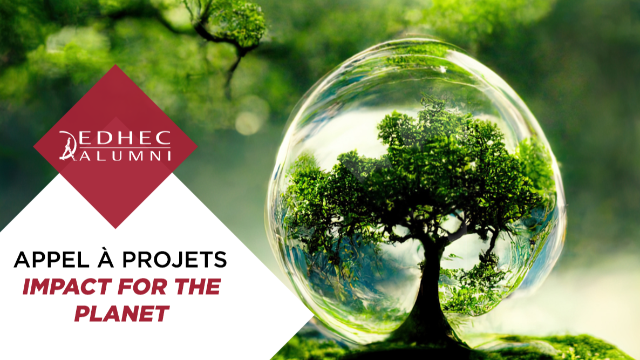 EDHEC Alumni Lance son Appel à Projets : "Impact for the Planet" 