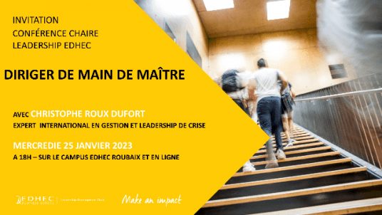 Conférence Chaire Leadership EDHEC |  Conférence "Diriger de main de maître" avec Christophe ROUX DUFORT