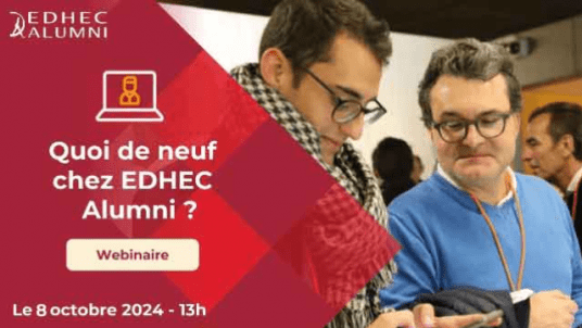 EDHEC ALUMNI : Quoi de neuf pour la rentrée 2024 ? Nouveaux services, Plan stratégique,...