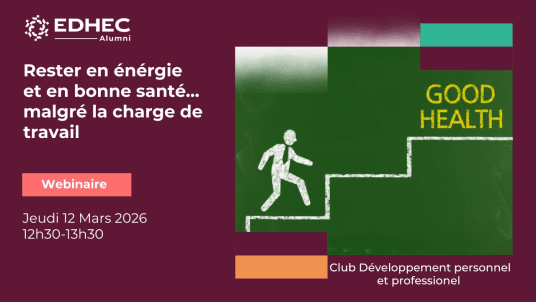  Club Développement perso et pro | RESTER EN ENERGIE et en BONNE SANTE... malgré la charge de travail