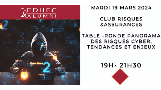 CAMPUS EDHEC Paris | Club Risques & Assurances | Table-Ronde : Panorama des Risques Cyber, tendances et enjeux