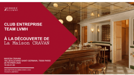 Invitation - Rencontre EDHEC Alumni Team LVMH - à la découverte de la Maison Cravan