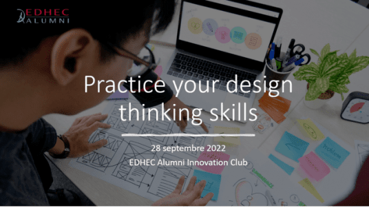 [ EDHEC Alumni Paris] Practice your design thinking skills! 