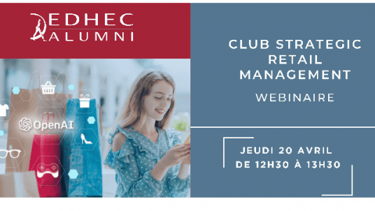 Club Strategic Retail Management | Webinaire - "ChatGPT et l’univers du retail"