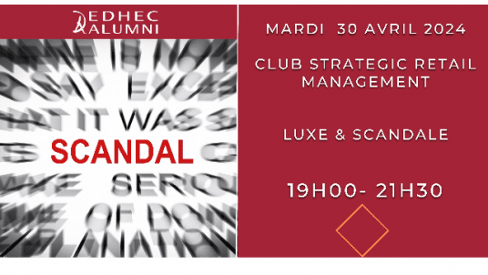 Campus EDHEC Paris |  Club Strategic Retail Management :  "SHISEIDO - HENNESSY - AUBADE"  COCKTAILS SCANDALEUX