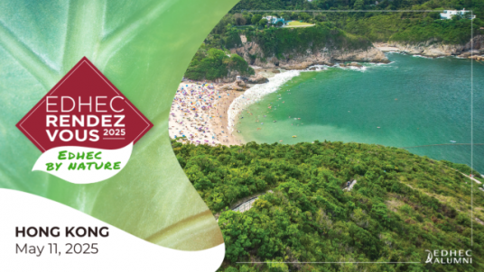 New date: May 11th! EDHEC Rendez-vous Hong Kong 2025 : EDHEC by Nature 🌿