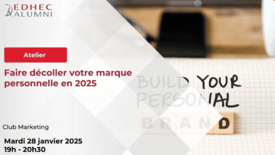 EDHEC Paris | Club Marketing - "Faire décoller votre marque personnelle en 2025"