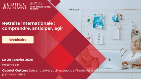 Carrière - Webinaire "Retraite internationale : comprendre, anticiper, agir"