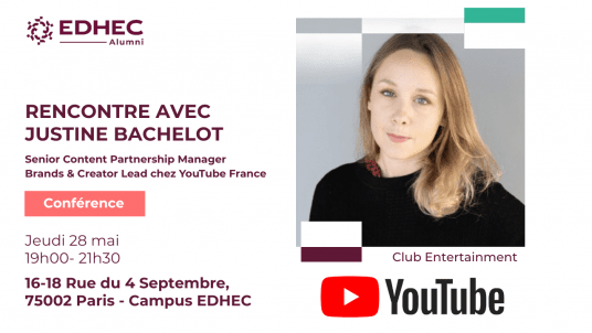 RENCONTRE AVEC JUSTINE BACHELOT - Senior Content Partnership Manager Brands & Creator Lead chez YouTube France