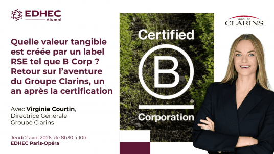 Quelle valeur tangible est créée par un label RSE tel que B Corp ? Retour sur l’aventure du Groupe Clarins, un an après la certification