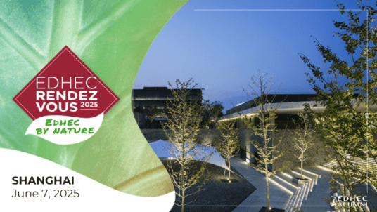 EDHEC Rendez-vous Shanghai 2025 : EDHEC by Nature 🌿