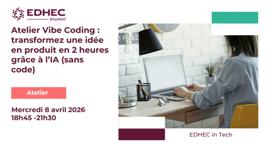 Club EDHEC in Tech |  Atelier Vibe Coding : transformez une idée en produit en 2 heures grâce à l’IA (sans code)