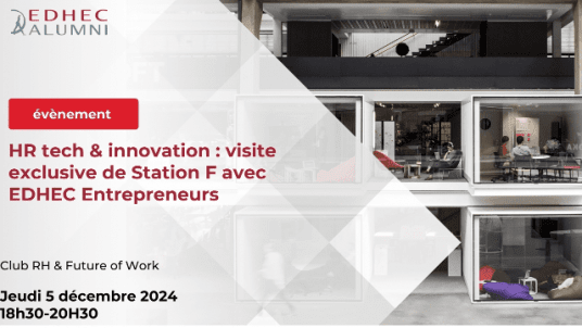 [COMPLET] EDHEC Paris | Club RH & Future of Work | HR tech & innovation : visite exclusive de Station F avec EDHEC Entrepreneurs  