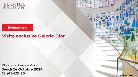 [COMPLET] EDHEC Alumni Paris | Club Luxe & Art de Vivre - Visite exclusive de la Galerie Dior