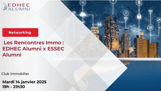 Campus EDHEC Paris | Les Rencontres Immo : EDHEC Alumni x ESSEC Alumni 