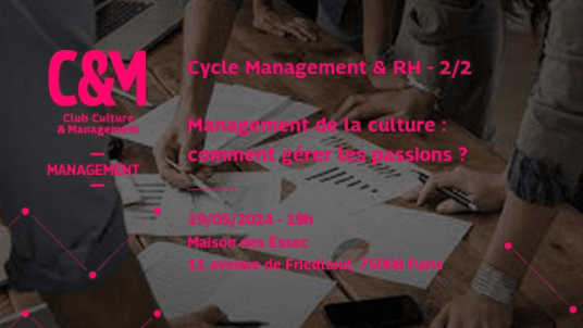 Club Culture & Management | Management de la culture : comment gérer les passions ?