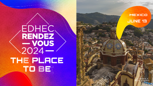 EDHEC RENDEZ-VOUS MEXICO - The place to be !