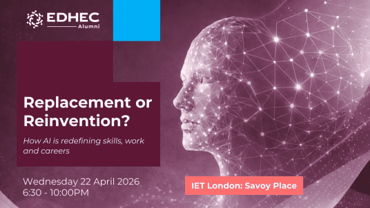 Replacement or Reinvention? How AI is redefining skills, work and careers | Co-hosted with EDHEC AI Centre