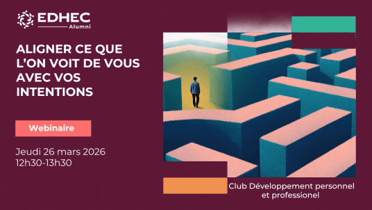 Club Développement perso et pro | ALIGNER CE QUE L’ON VOIT DE VOUS AVEC VOS INTENTIONS 